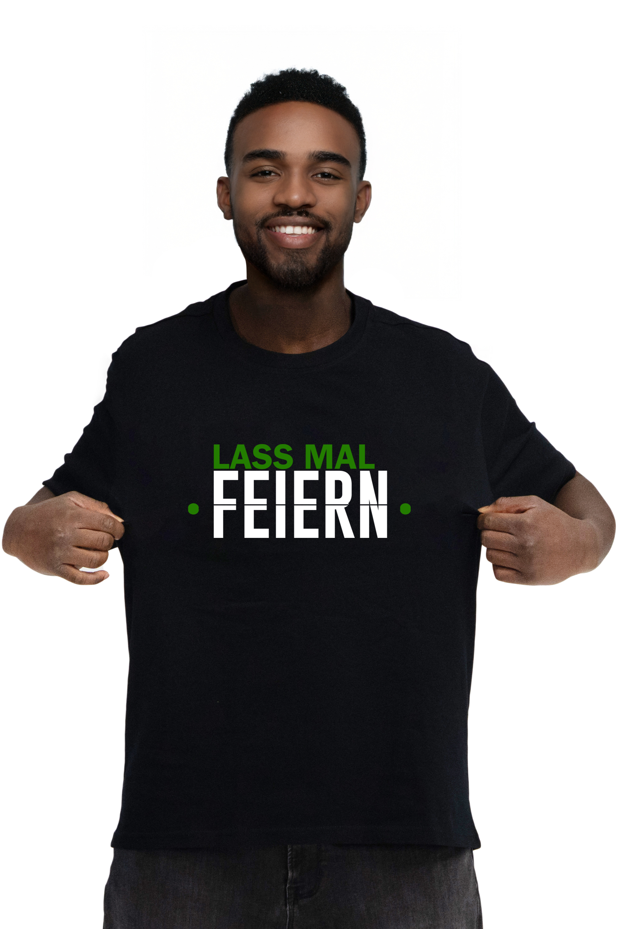 LASS MAL FEIERN - Shirt