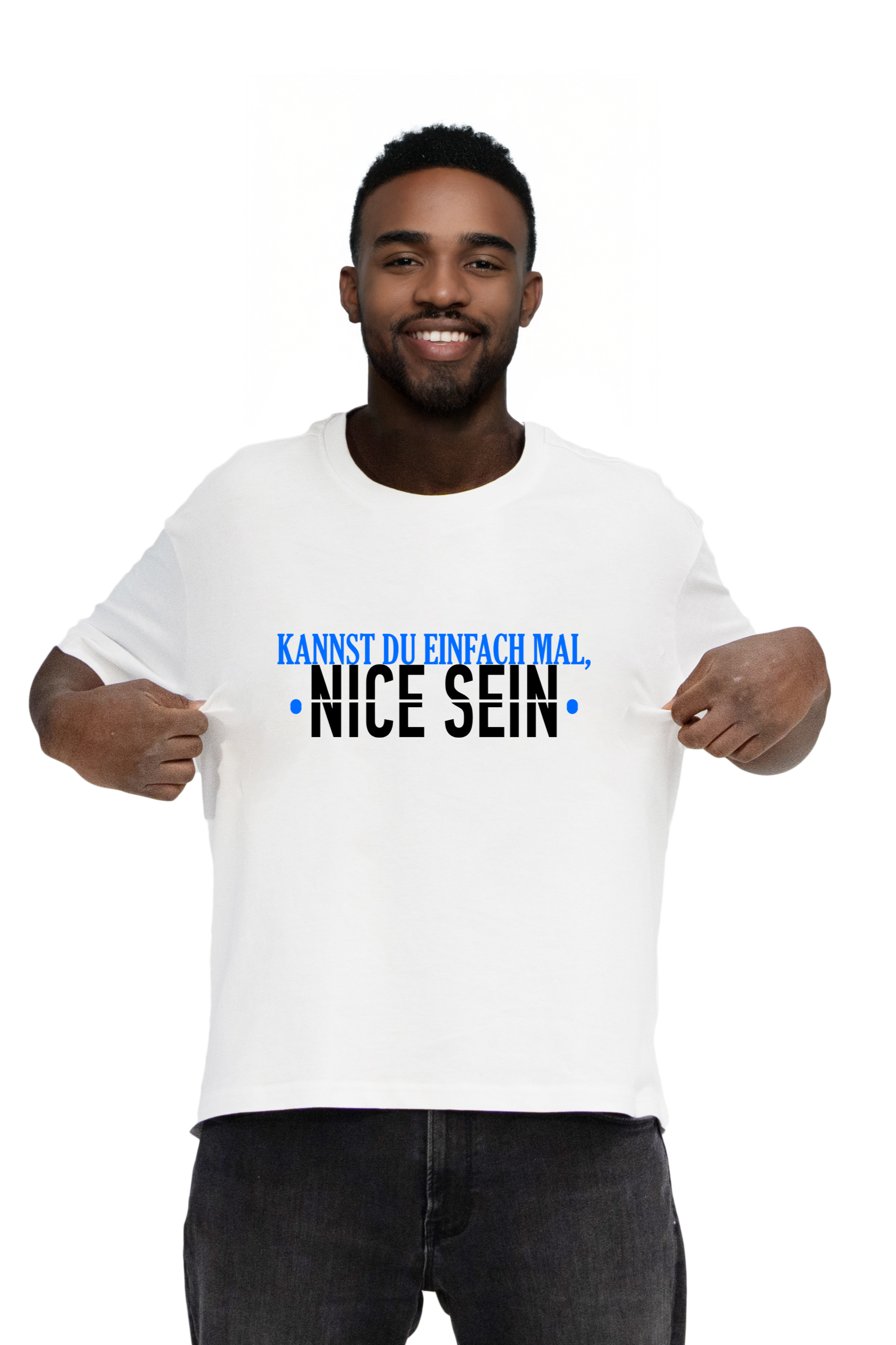 KANNST DU EINFACH MAL NICE SEIN - Shirt