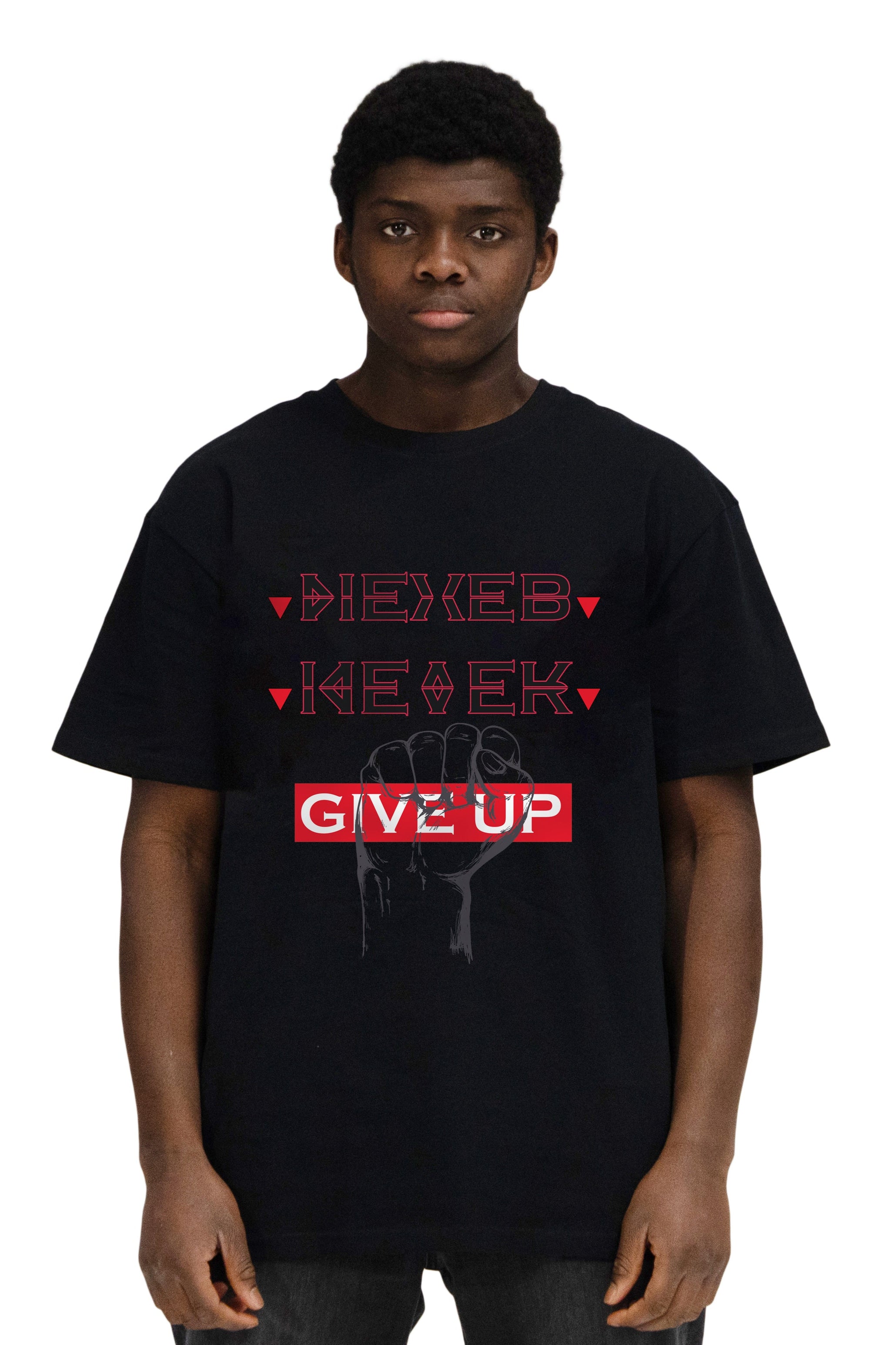 NEVER GIVE UP - Shirt