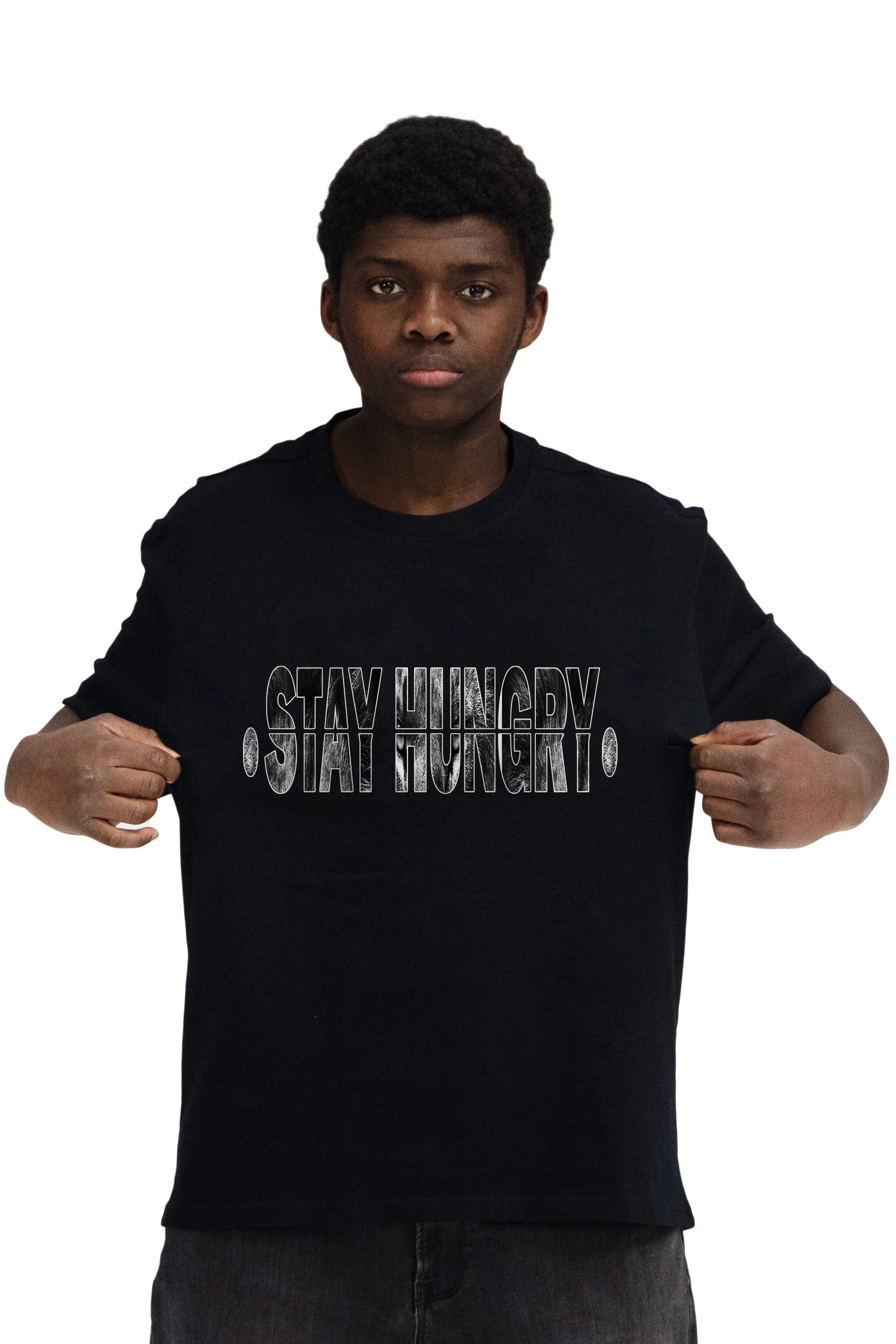 STAY HUNGRY - Shirt