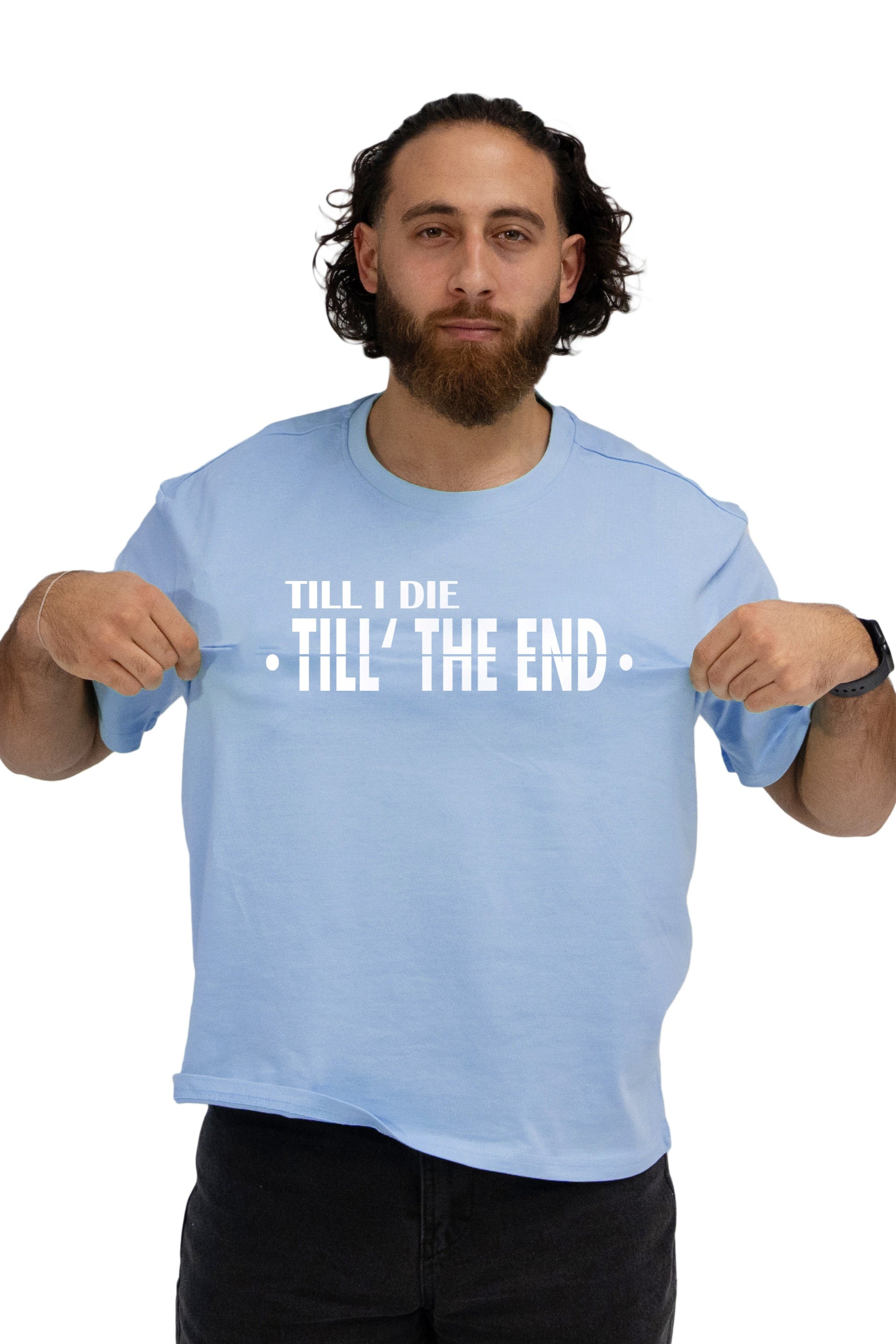 TILL I DIE - Shirt